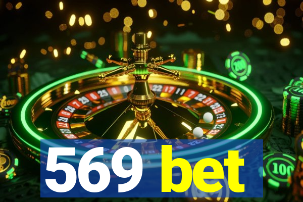 569 bet
