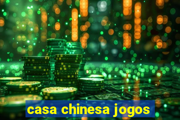 casa chinesa jogos
