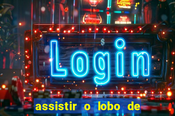 assistir o lobo de wall street