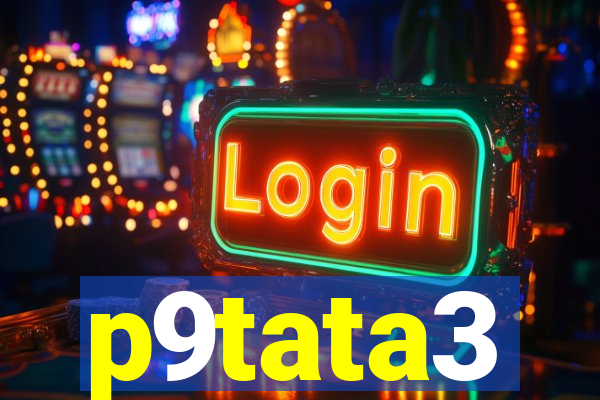 p9tata3