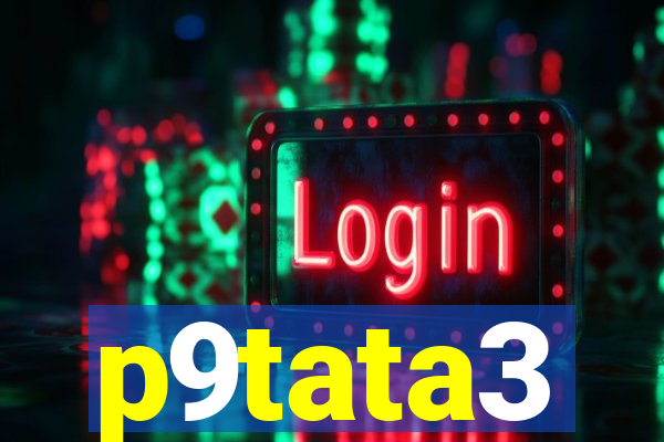 p9tata3