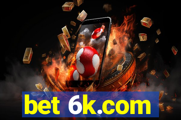 bet 6k.com