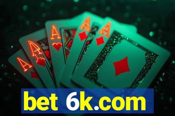 bet 6k.com