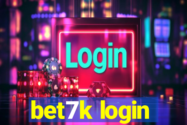 bet7k login