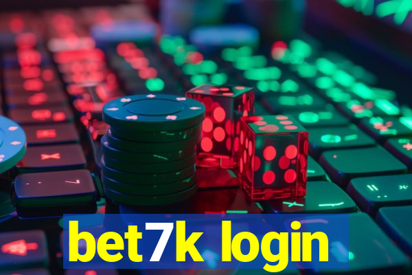 bet7k login