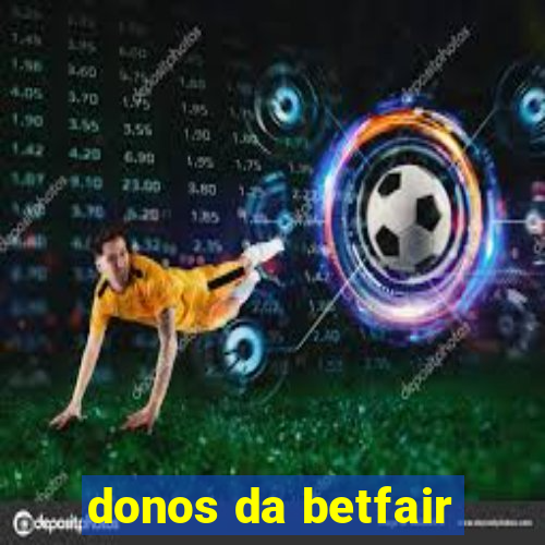 donos da betfair