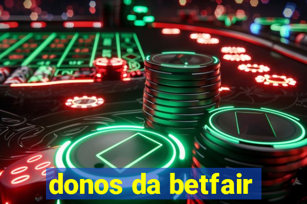 donos da betfair