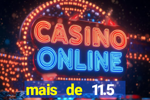 mais de 11.5 escanteios o que significa