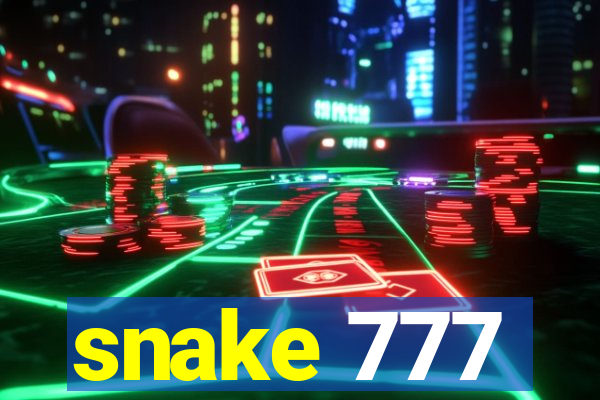 snake 777