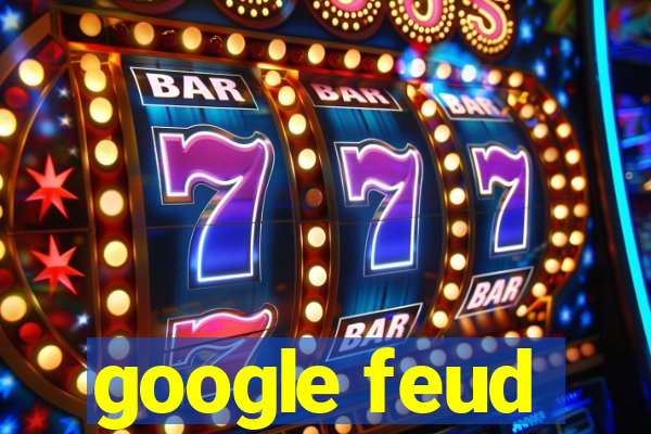 google feud