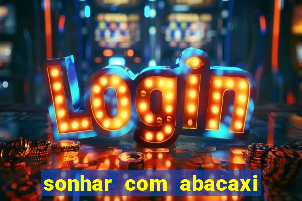 sonhar com abacaxi no jogo do bicho