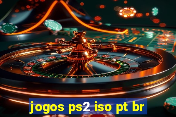 jogos ps2 iso pt br