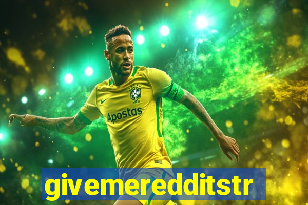 givemeredditstream