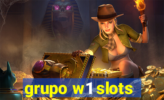 grupo w1 slots
