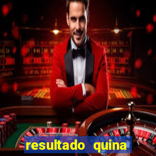 resultado quina giga bicho