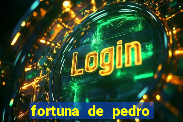 fortuna de pedro leonardo filho de leonardo