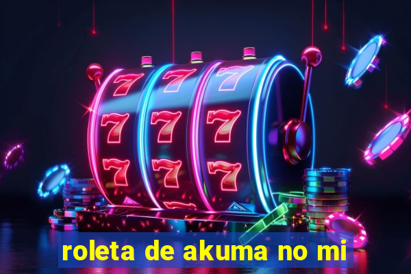 roleta de akuma no mi