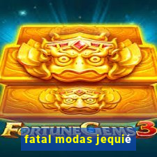 fatal modas jequié