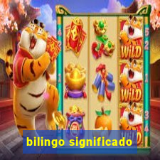 bilingo significado