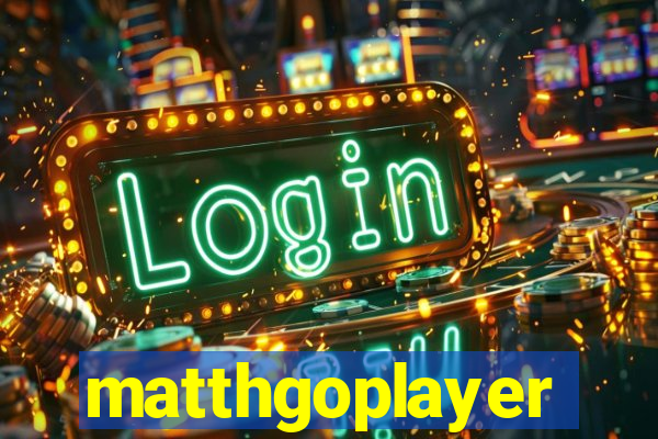 matthgoplayer