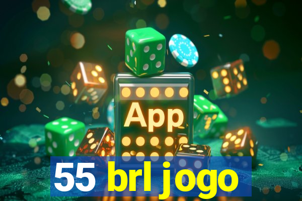 55 brl jogo