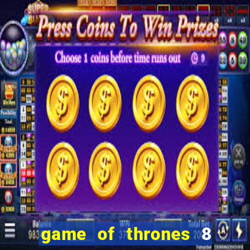 game of thrones 8 temporada torrent