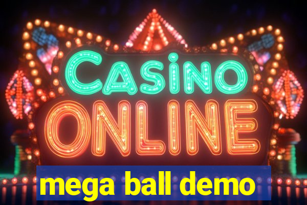 mega ball demo