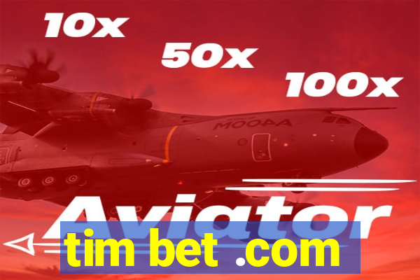 tim bet .com