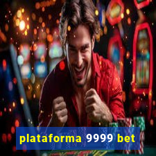plataforma 9999 bet