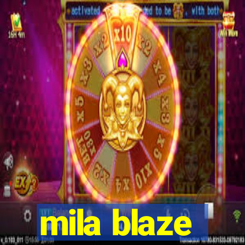 mila blaze