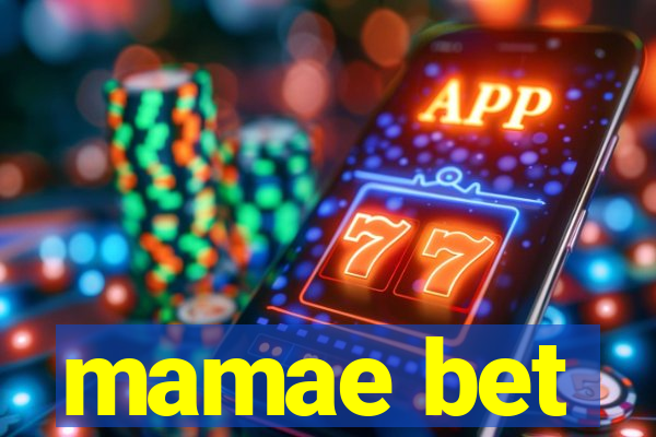 mamae bet