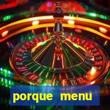 porque menu selvagem acabou