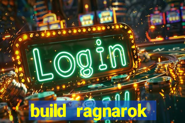 build ragnarok history reborn 1x