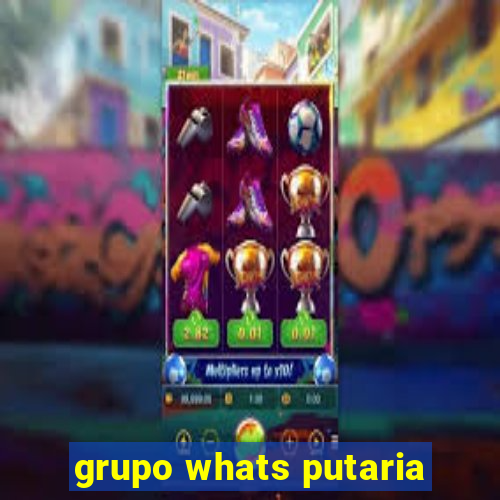 grupo whats putaria