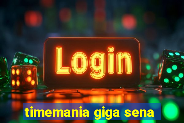 timemania giga sena