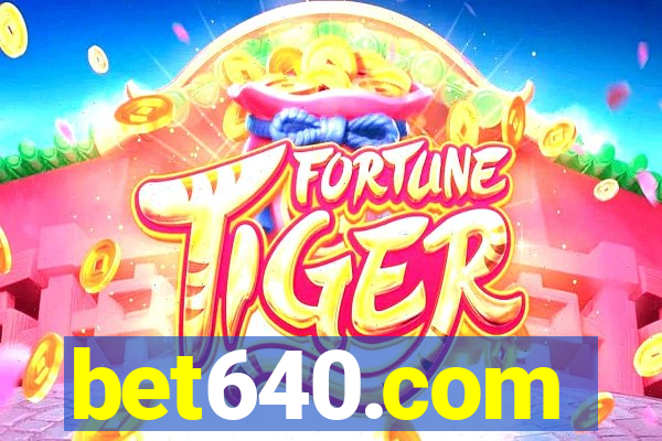 bet640.com