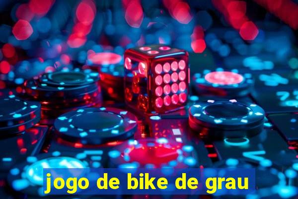 jogo de bike de grau