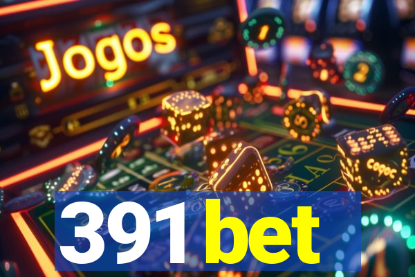 391 bet