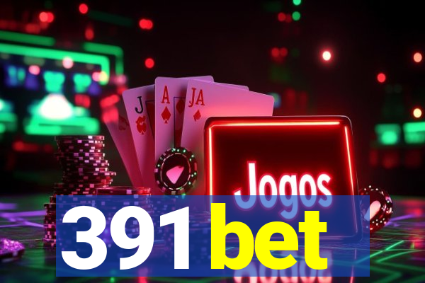 391 bet