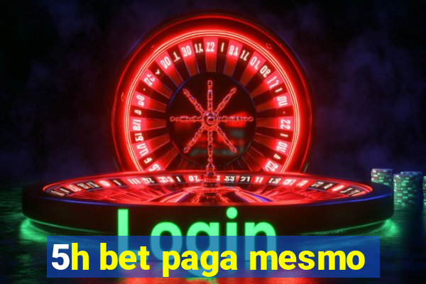5h bet paga mesmo