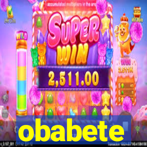 obabete