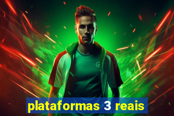 plataformas 3 reais