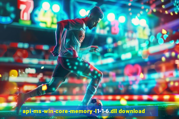 api-ms-win-core-memory-l1-1-6.dll download