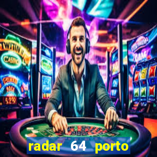 radar 64 porto seguro bahia