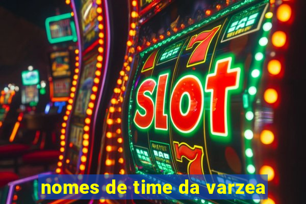 nomes de time da varzea