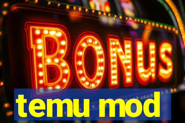 temu mod