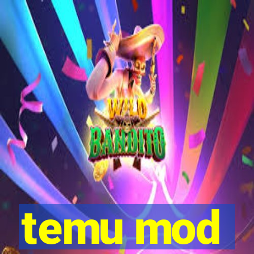 temu mod