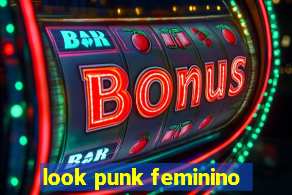 look punk feminino