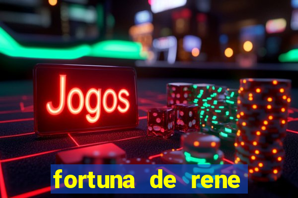 fortuna de rene terra nova