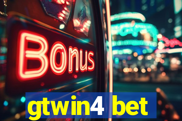 gtwin4 bet
